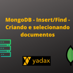 MongoDB - Insert/Find - Criando e selecionando documentos