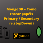 MongoDB Como trocar papeis primary secondary rs.stepDown