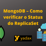 MongoDB - Como verificar o Status do ReplicaSet