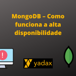 MongoDB Como funciona a alta disponibilidade