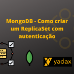 MongoDB - Como criar um ReplicaSet com autenticação