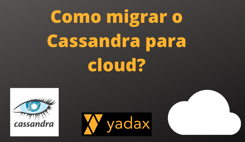 Como migrar o Cassandra para cloud?